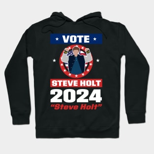 Vote Steve Holt 2024 Hoodie